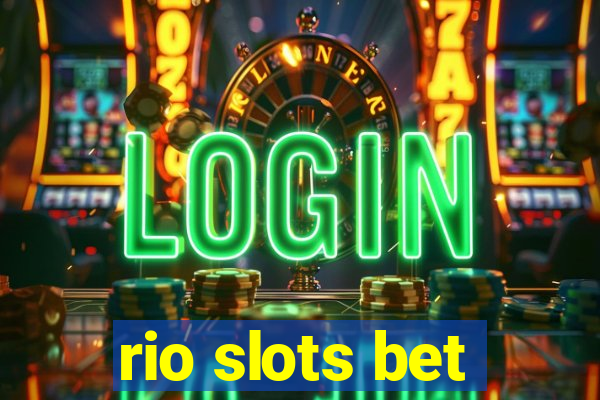 rio slots bet